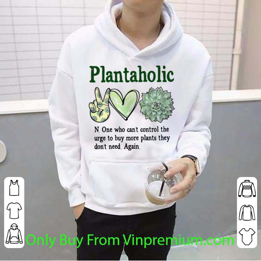 ef4a6824 top plantoholic n one who can t control the urge to buy more plants they don t need again shirt 4 - Top Plantoholic N.one Who Can’t Control The Urge To Buy More Plants They Don’t Need Again shirt