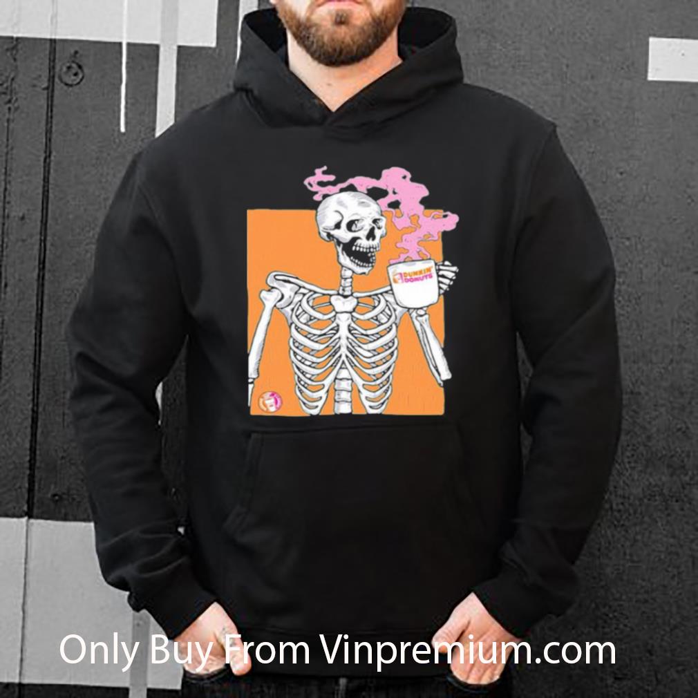 fffe398f nice skeleton drink dunkin donuts coffee shirt 4 - Nice Skeleton Drink Dunkin Donuts Coffee shirt