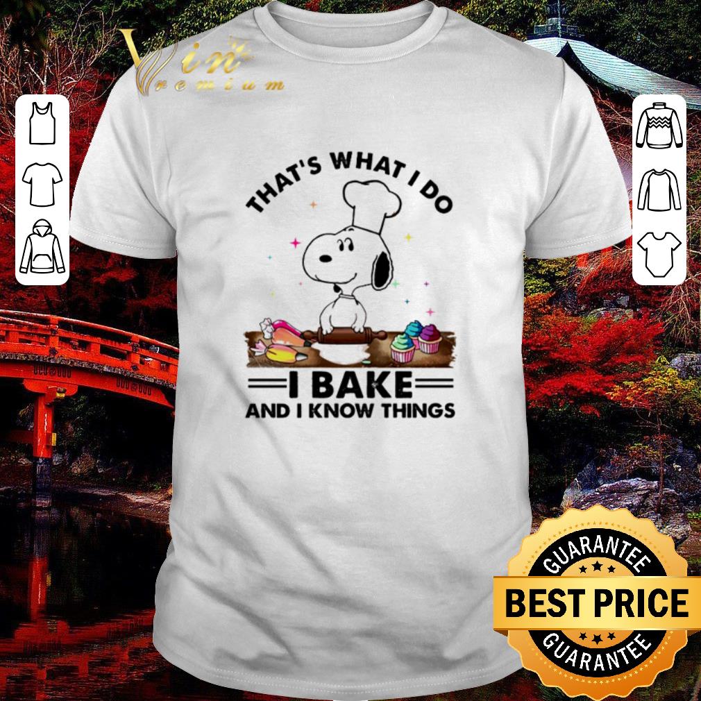 Funny Snoopy that’s what I do I bake and I know things shirt