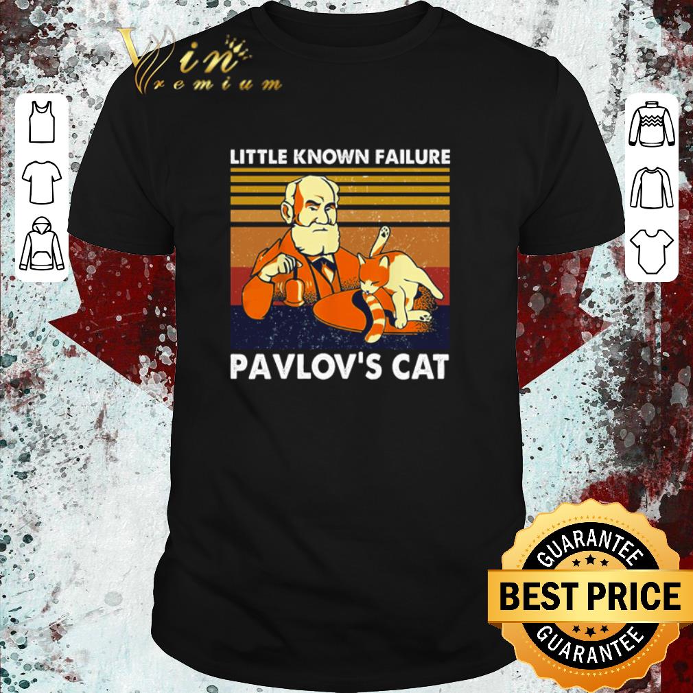 Hot Little known failure pavlov’s cat vintage shirt