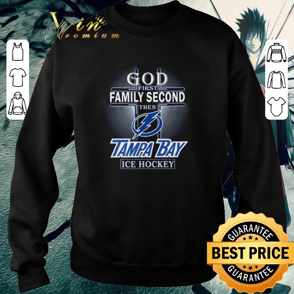 059a38e3 funny god first family second then tampa bay lightning ice hockey shirt 4 - Funny God first family second then Tampa Bay Lightning Ice hockey shirt
