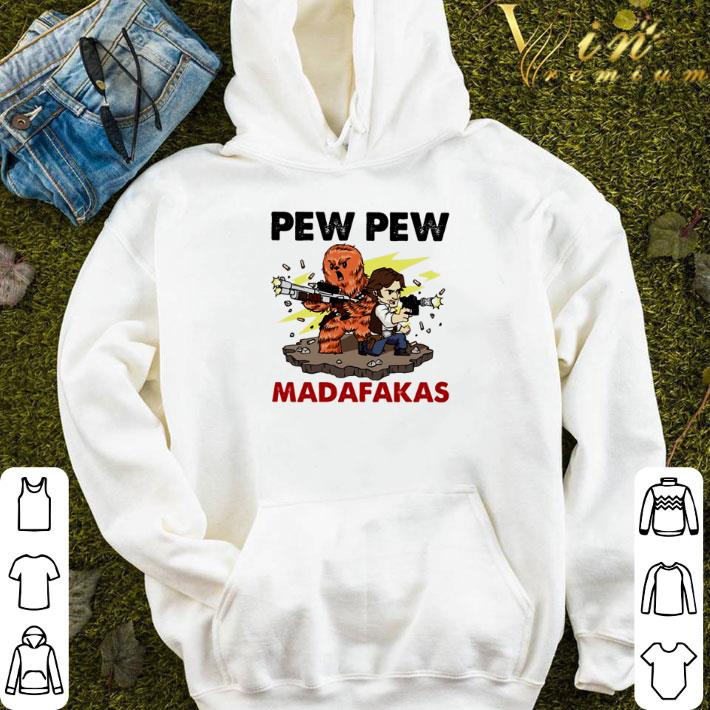 098ebe18 star wars pew pew madafakas shirt 4 - Star wars Pew Pew Madafakas shirt