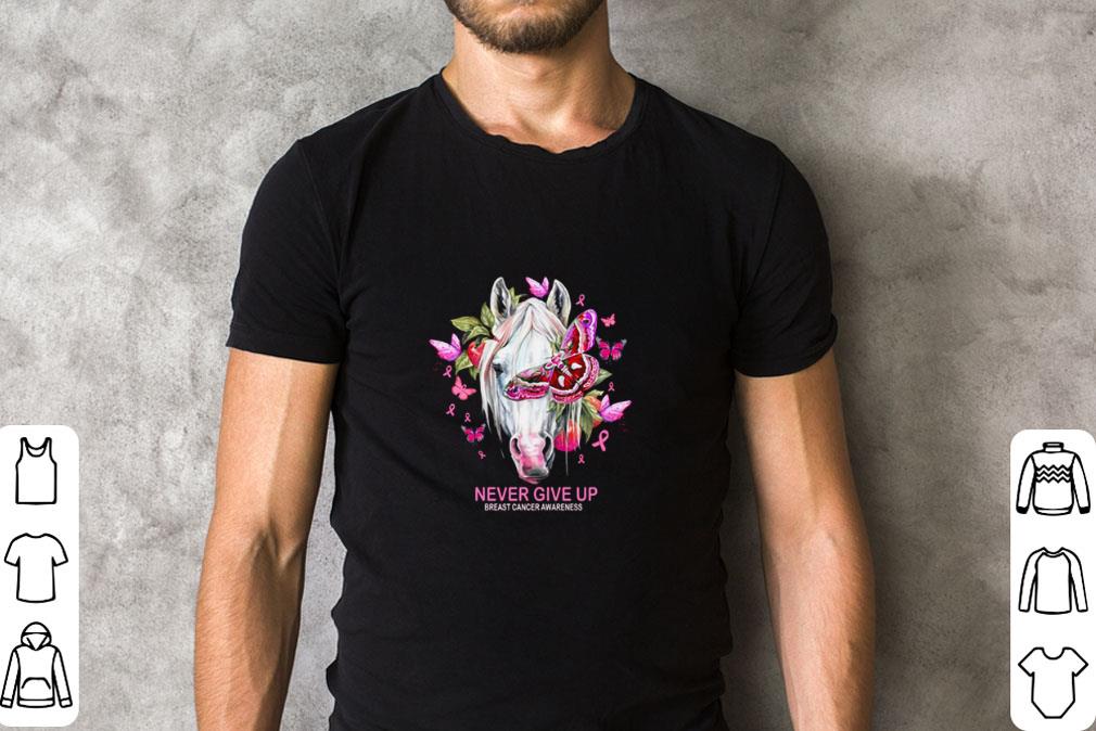 Official Horse never give up breast cancer awareness shirt