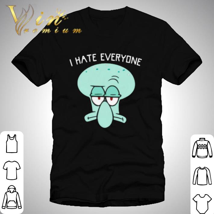 I hate everyone Squidward Tentacles shirt