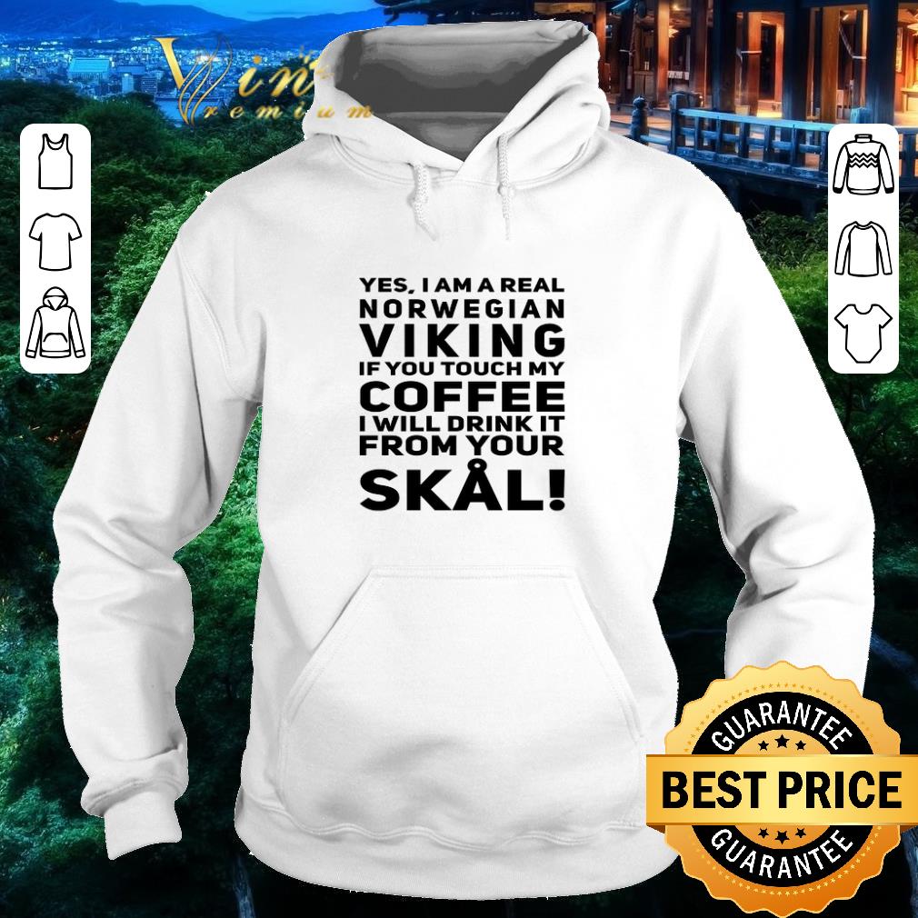Hot Yes i am a real norwegian viking if you touch my coffee shirt 13fca6f0 hot yes i am a real norwegian viking if you touch my coffee shirt 4 - Hot Yes i am a real norwegian viking if you touch my coffee shirt