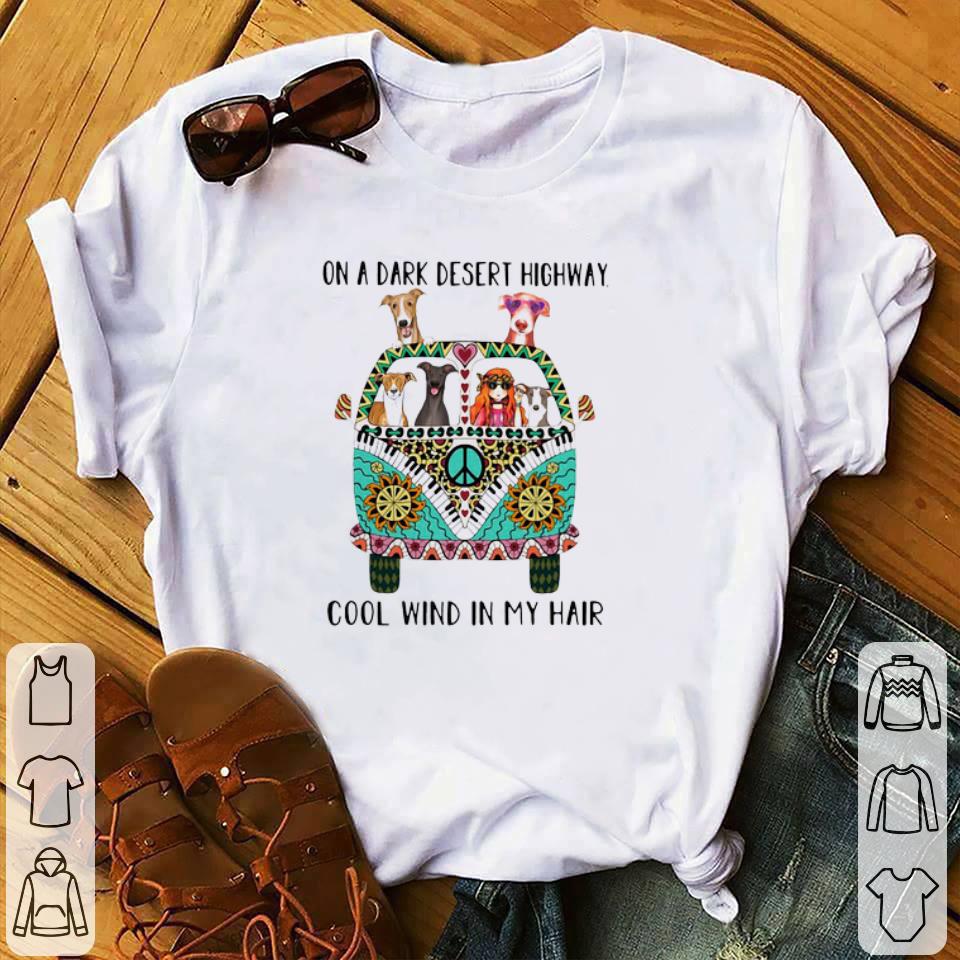 Top Hipper Girl And Greyhound On A Dark Desert Highway Cool Wind In My Hair shirt