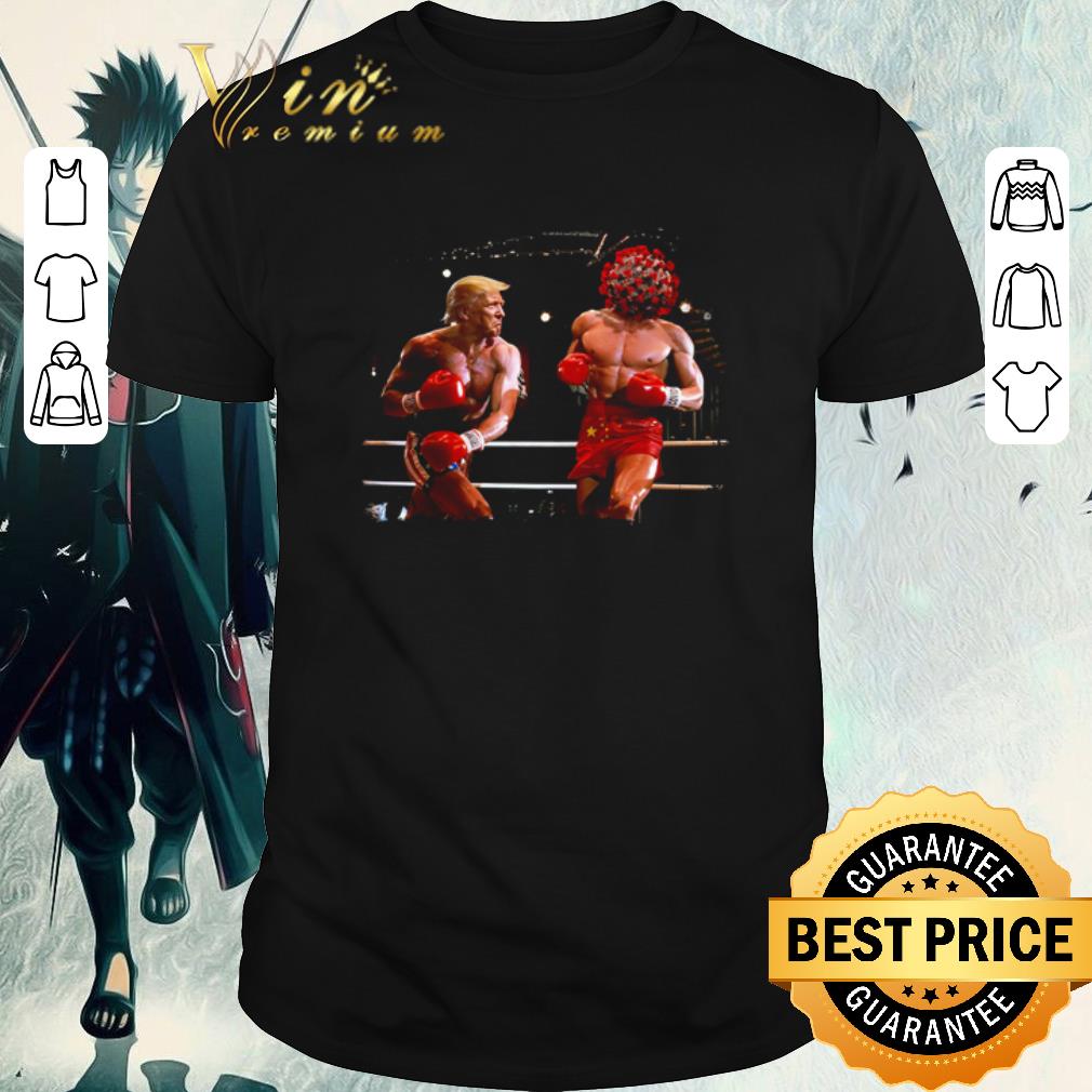Funny Donald Trump with COVID-19 boxing shirt
