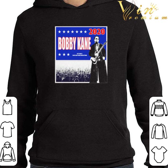 Bobby Kane 2020 let’s face it you’ve seen your other options shirt 3008a639 bobby kane 2020 let s face it you ve seen your other options shirt 4 - Bobby Kane 2020 let’s face it you’ve seen your other options shirt