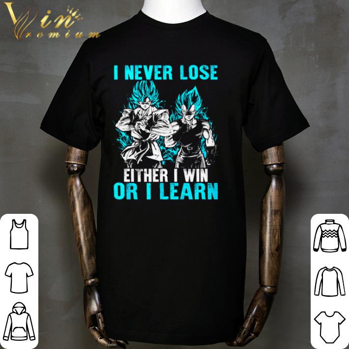 Son Goku and Vegeta I never lose either I win or I learn shirt