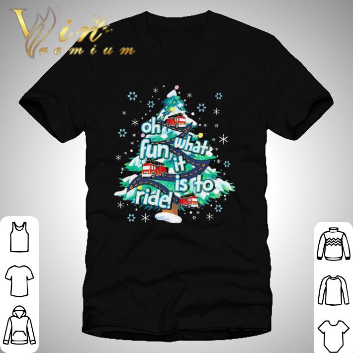 Oh what fun it is to ride tree Christmas shirt