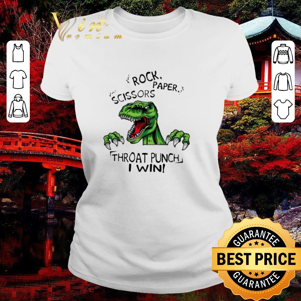 Funny Dinosaur T Rex Rock Paper Scissors Throat Punch I Win shirt