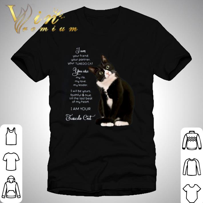 Cat I Am Your Friend Your Partner Your Tuxedo shirt