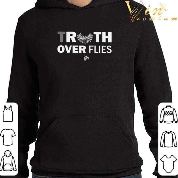 52ad40bd rbg truth over flies shirt 4 - RBG Truth over flies shirt