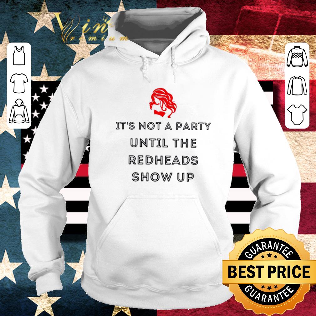 Official It’s Not A Party Until The Redheads Show Up shirt 62a5116e official it s not a party until the redheads show up shirt 4 - Official It’s Not A Party Until The Redheads Show Up shirt