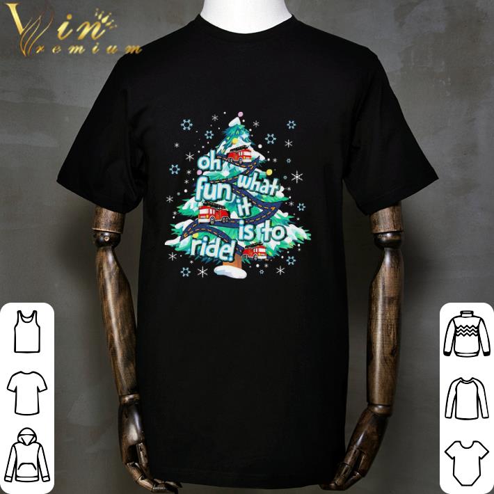Oh what fun it is to ride tree Christmas shirt