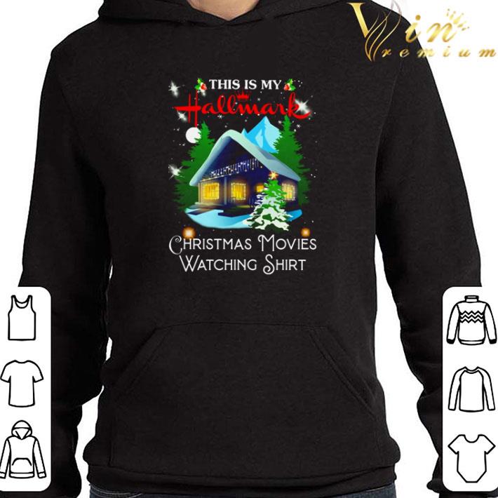 This is my Hallmark Christmas movies watching shirt 7ec1902e this is my hallmark christmas movies watching shirt 4 - This is my Hallmark Christmas movies watching shirt