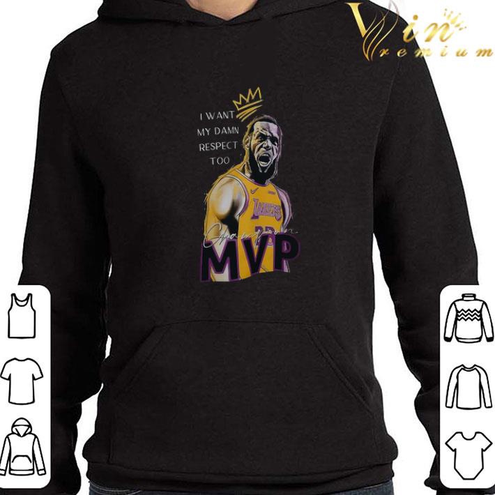 82c11d73 23 lebron james i want my damn respect too shirt 4 - 23 LeBron James i want my damn respect too shirt