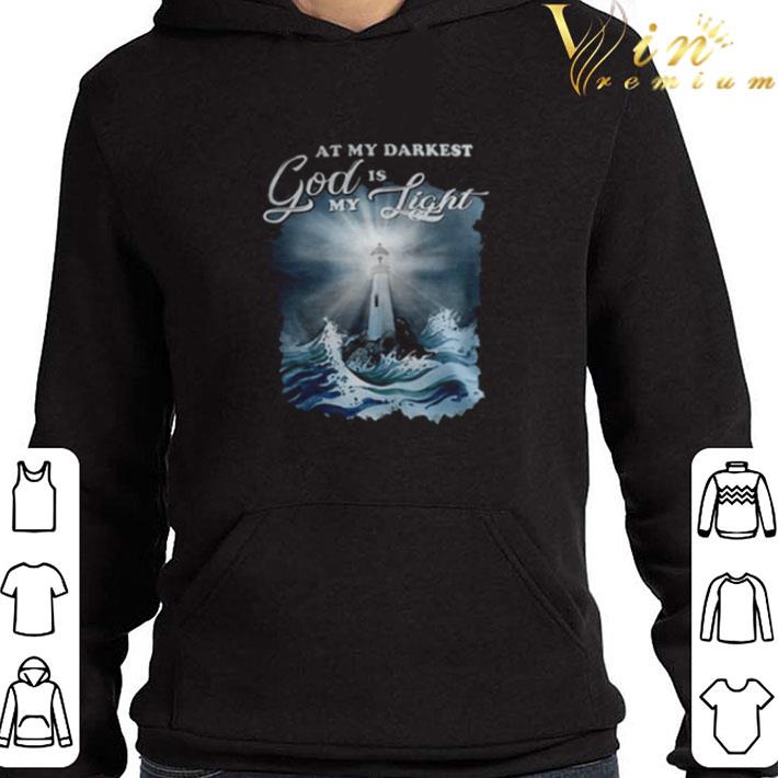 At my darkest god is my light shirt 8e755f51 at my darkest god is my light shirt 4 - At my darkest god is my light shirt