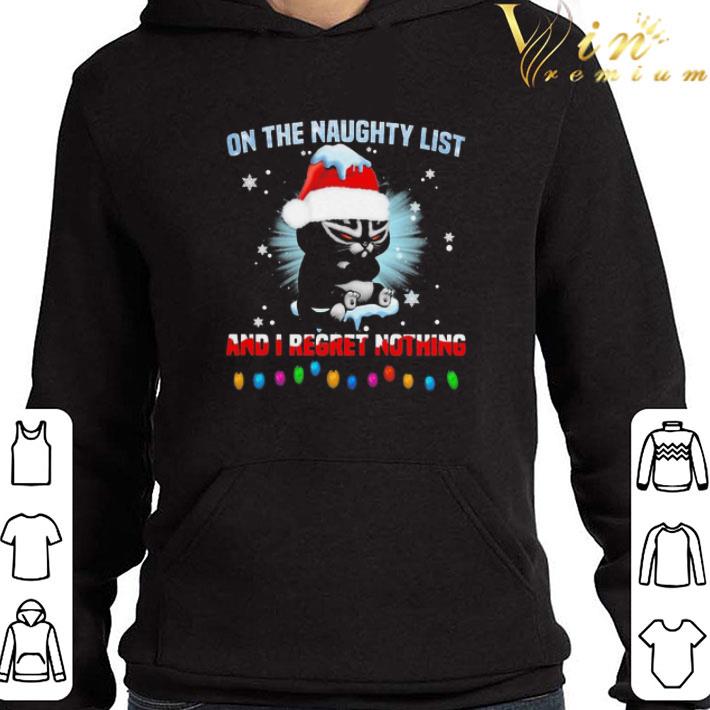a4714fd4 cat on the naughty list and i regret nothing christmas sweater shirt 4 - Cat on the naughty list and I regret nothing Christmas sweater shirt