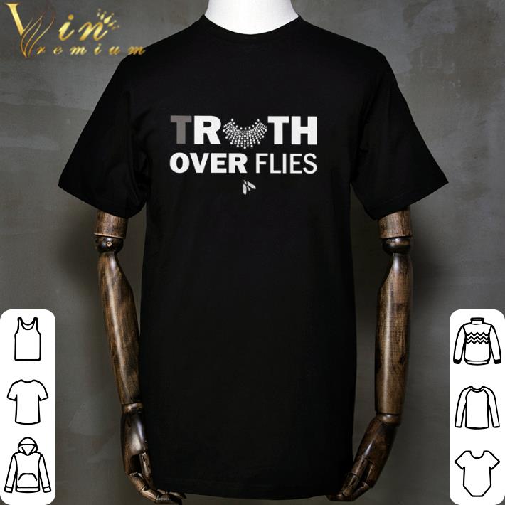 RBG Truth over flies shirt