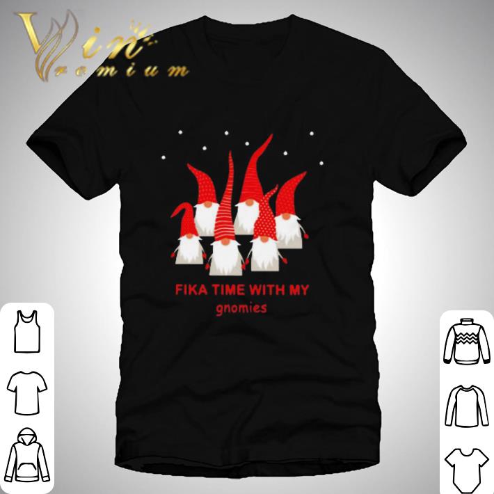 Fika time with my gnomies shirt