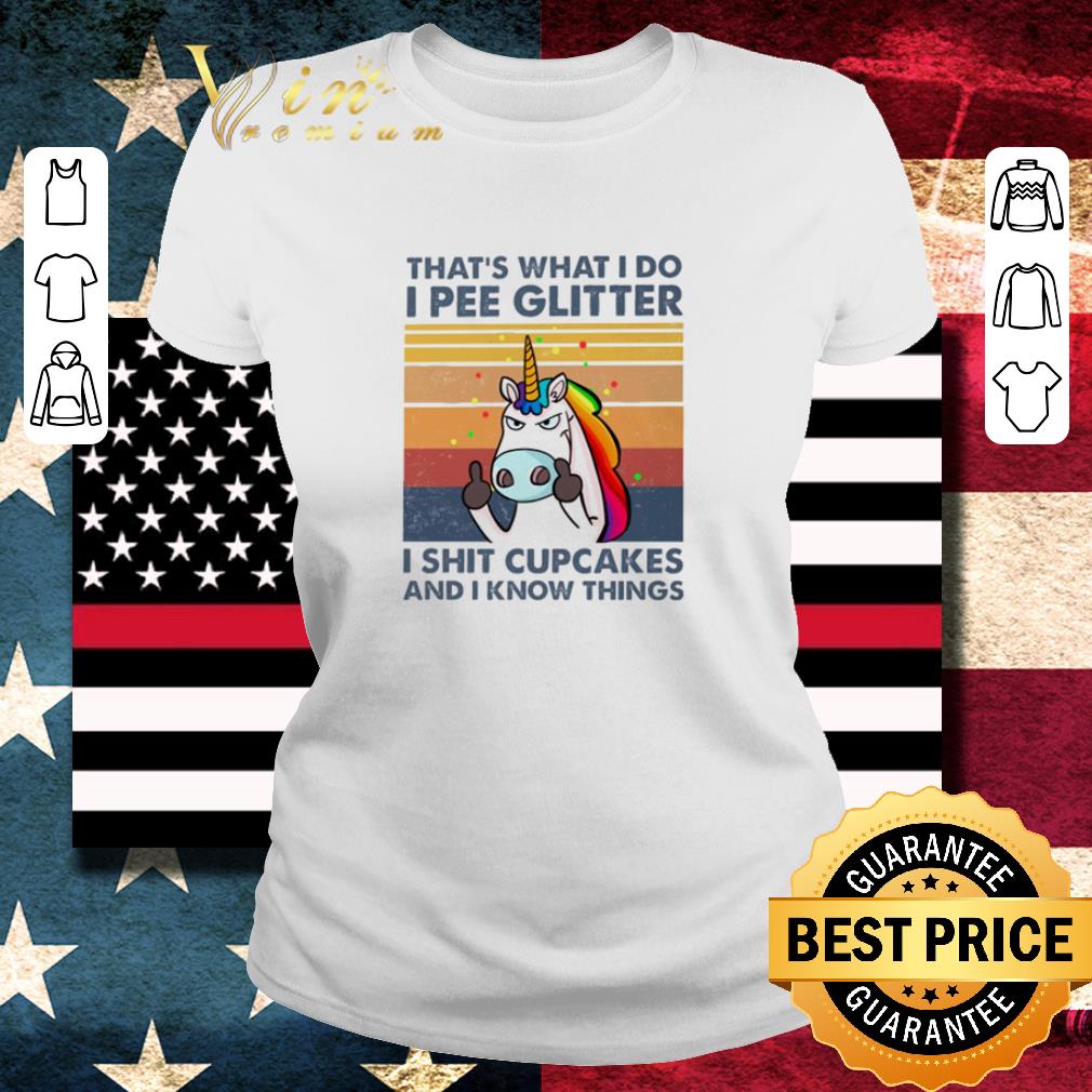 Awesome Vintage Unicorn that’s what I do I pee glitter I shit cupcakes and I know things shirt