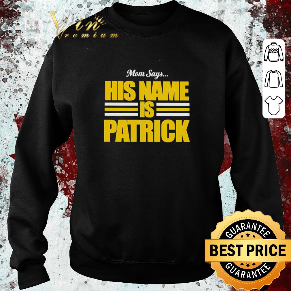 Awesome Mom Says his name is Patrick shirt cb92c20a awesome mom says his name is patrick shirt 4 - Awesome Mom Says his name is Patrick shirt