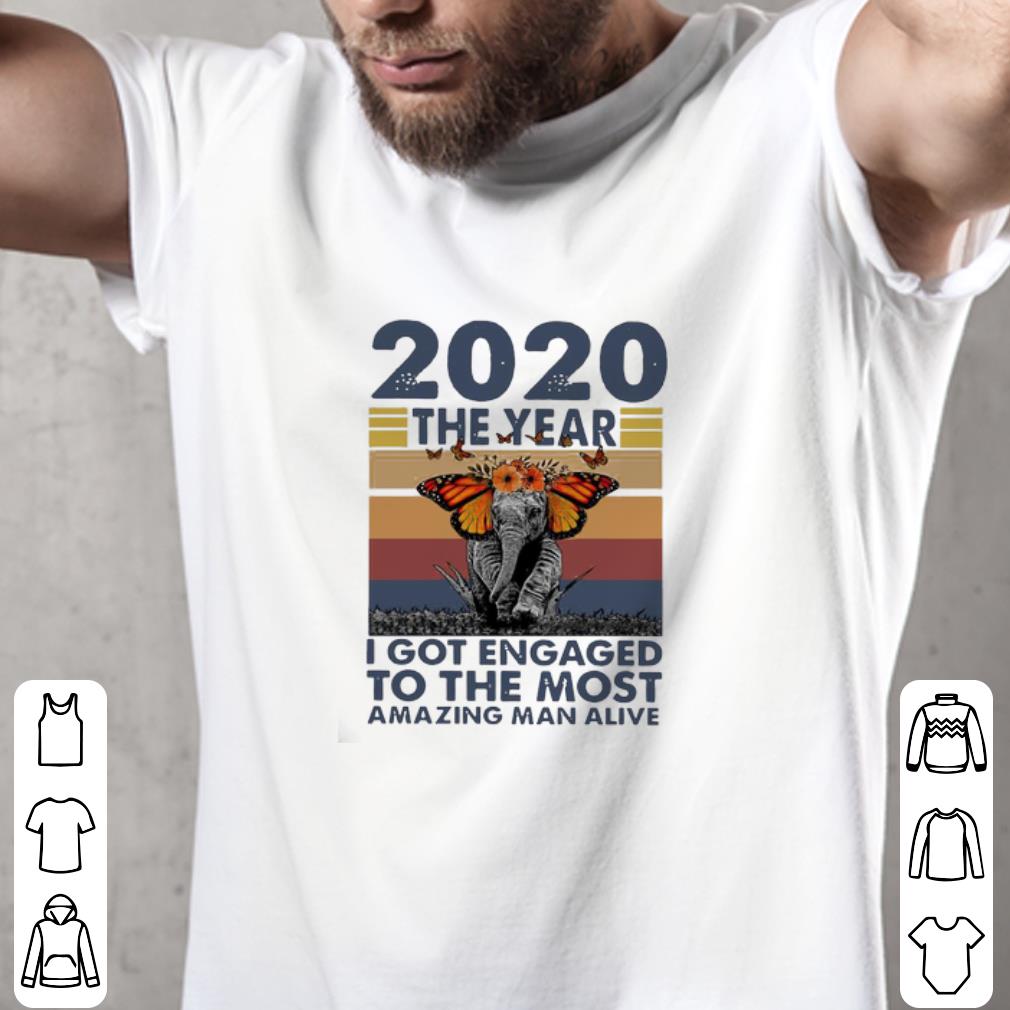 Original Elephant 2020 The year I Got Engaged To The Most Amazing Classic shirt