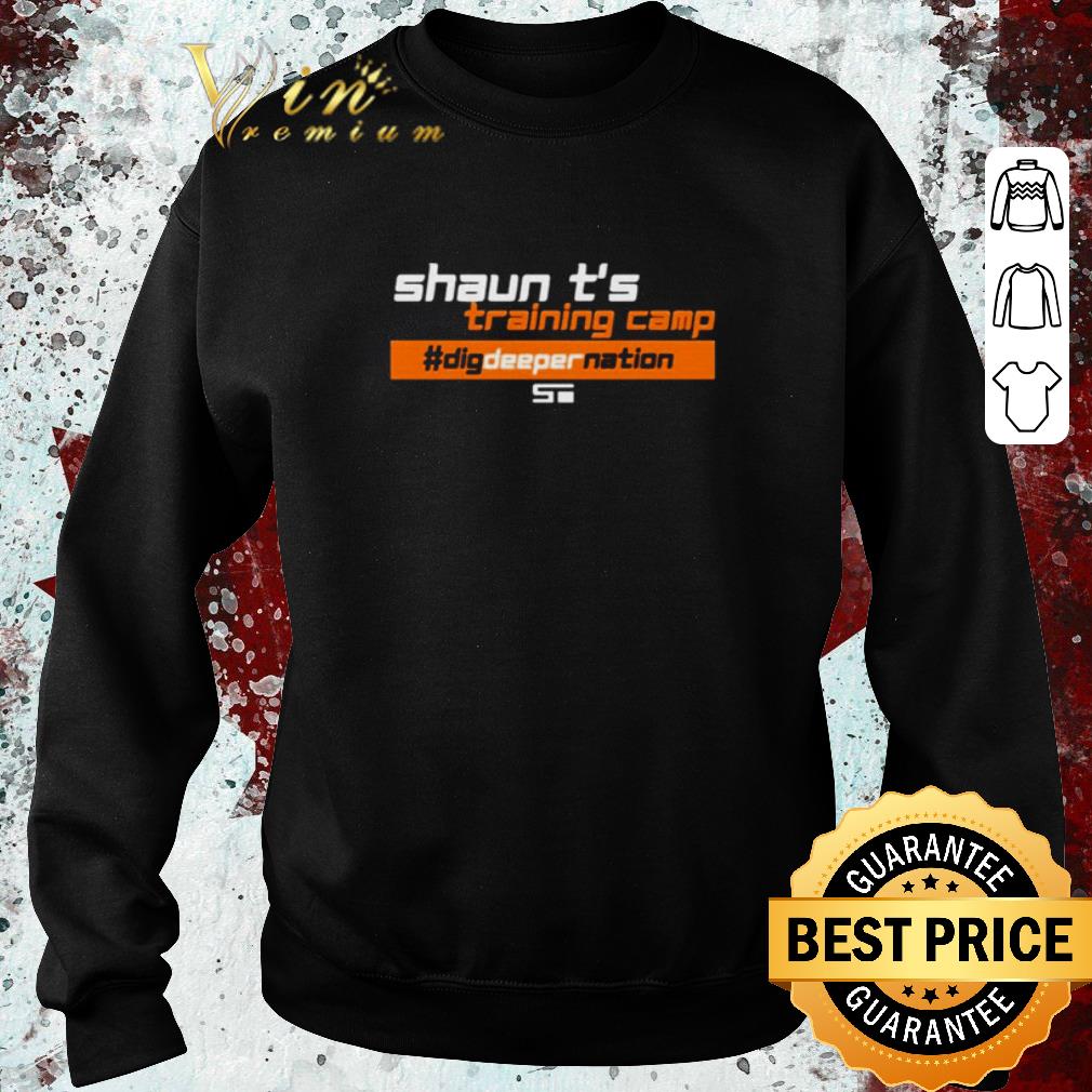 cecc719c pretty shaun t s training camp digdeepernation shirt 4 - Pretty Shaun t’s training camp #digdeepernation shirt