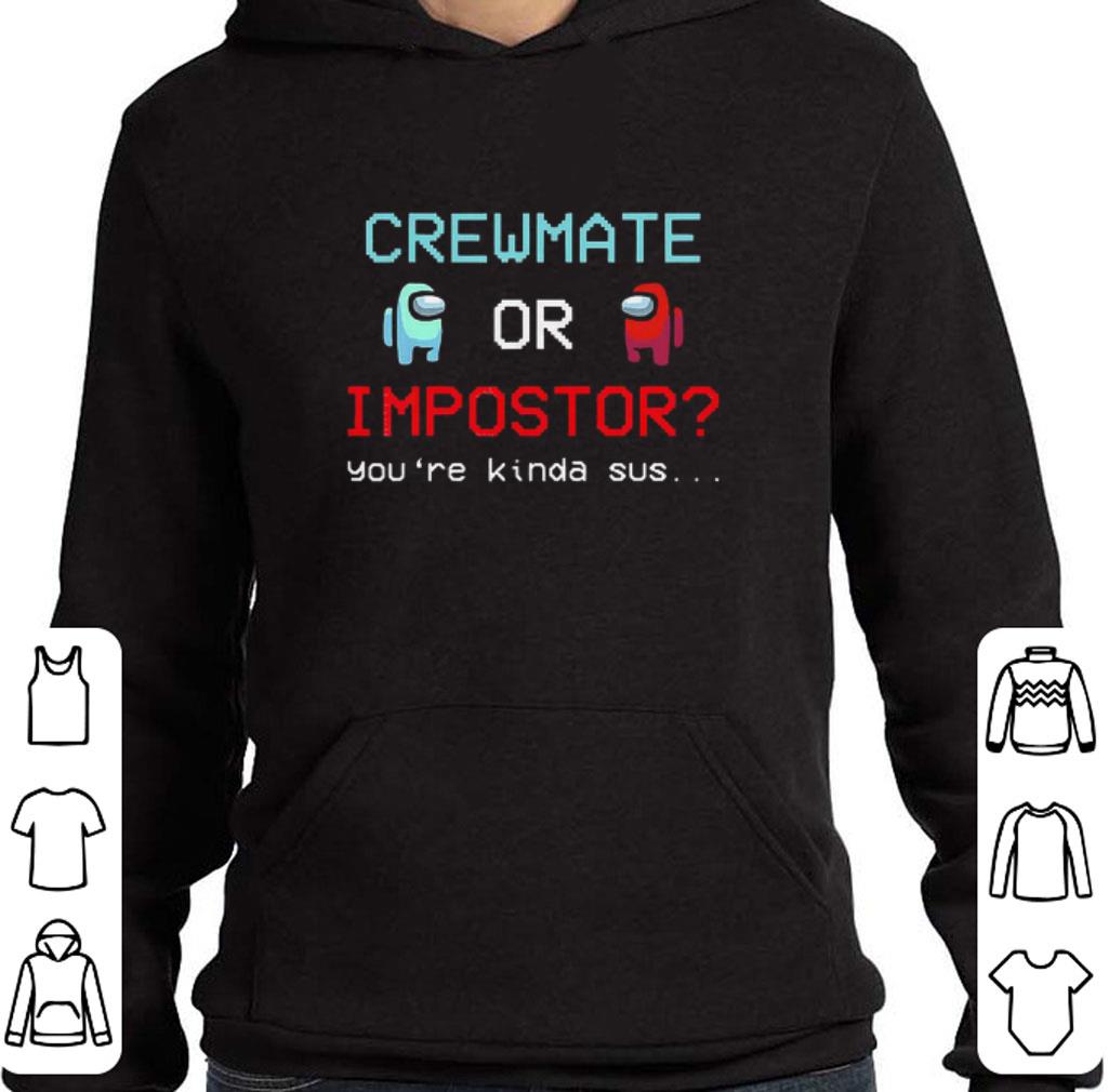 Crewmate Among Or Impostor Kinda Sus Gaming Idea For Us shirt f9ba56b5 crewmate among or impostor kinda sus gaming idea for us shirt 4 - Crewmate Among Or Impostor Kinda Sus Gaming Idea For Us shirt