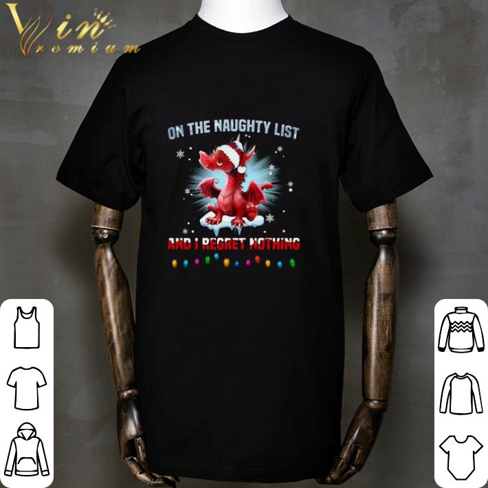 Red dragon on the naughty list and i regret nothing Christmas shirt