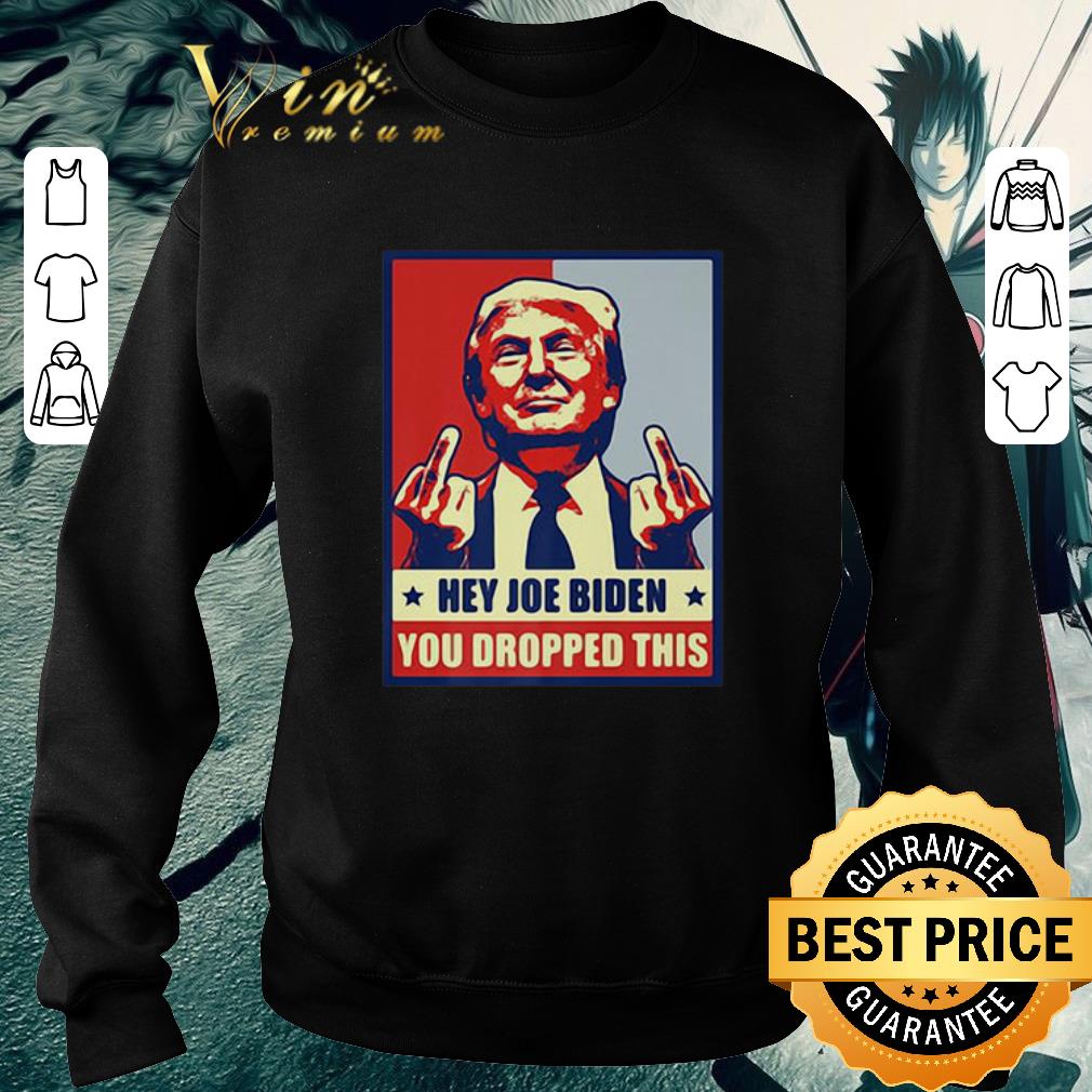 Official Donald Trump Hey Joe Biden You Dropped This shirt 0a64d26e official donald trump hey joe biden you dropped this shirt 4 - Official Donald Trump Hey Joe Biden You Dropped This shirt