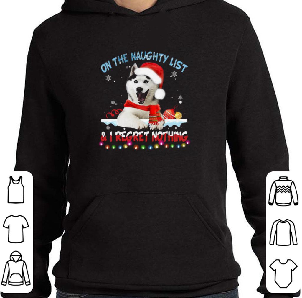 22add662 top husky santa dog on the naughty list and i regret nothing christmas sweater shirt 4 - Top Husky Santa Dog On The Naughty List And I Regret Nothing Christmas Sweater shirt