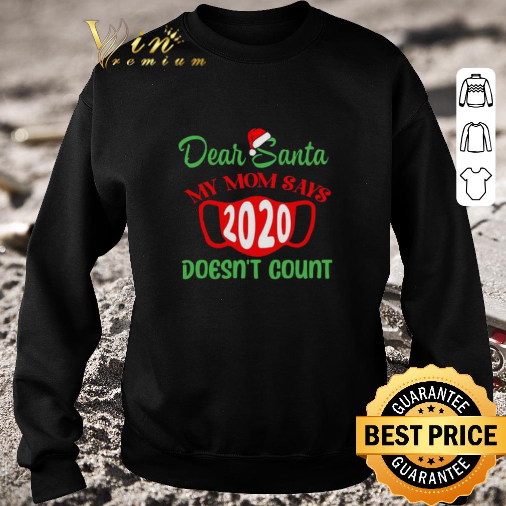 2547a89c original dear santa my mom says mask 2020 doesn t count shirt 4 - Original Dear Santa My Mom Says Mask 2020 Doesn’t Count shirt