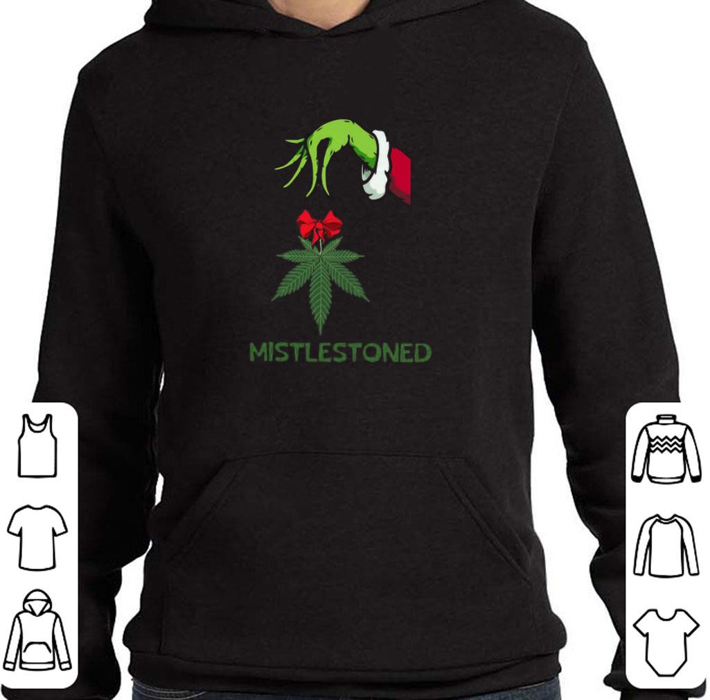 29aa17b0 funny grinch hand holding weed mistlestoned christmas shirt 4 - Funny Grinch Hand Holding Weed Mistlestoned Christmas shirt
