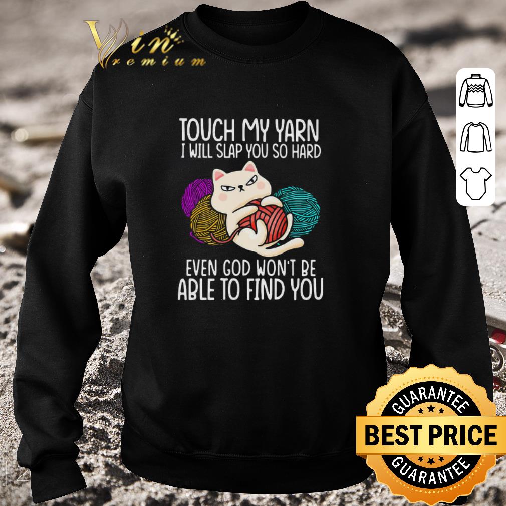 32e5994e pretty touch my yarn i will slap you so hard even god won t be able to find you shirt 4 - Pretty Touch My Yarn I Will Slap You So Hard Even God Won’t Be Able To Find You shirt