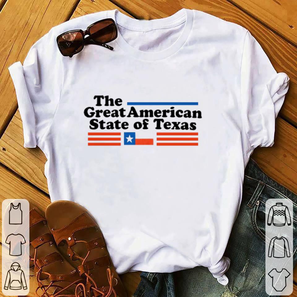 Nice The Great American State Of Texas shirt