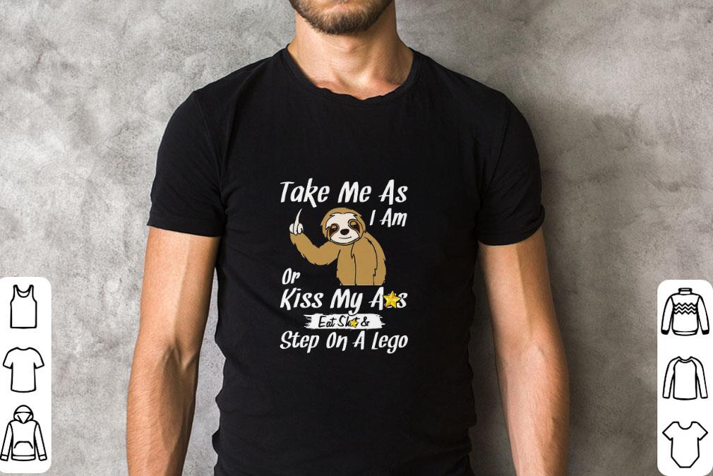 Awesome Monkey Take Me As I Am Or Kiss My Ass Eat Shit And Step A Lego shirt