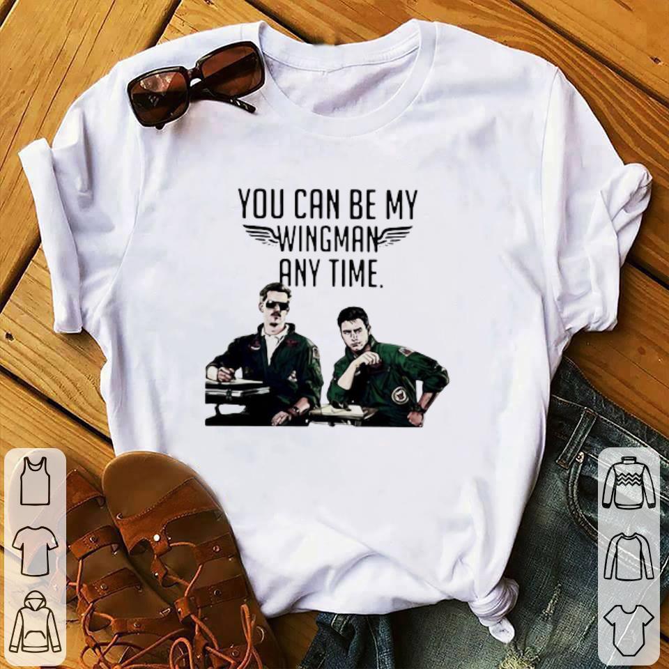 Premium Tom Cruise You Can Be My Wingman Any Time shirt