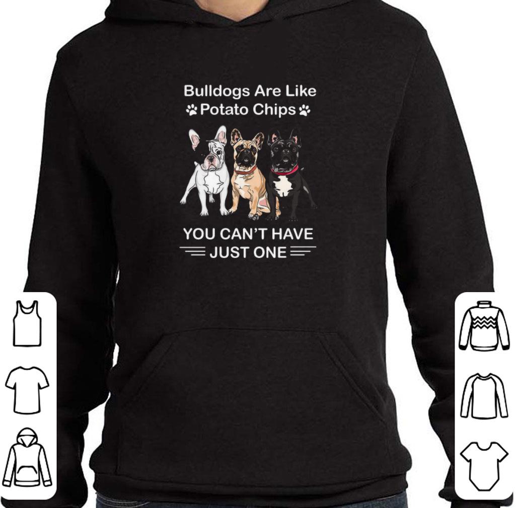 5e5c5ab4 nice bulldogs are like potato chips you can t have just one shirt 4 - Nice Bulldogs Are Like Potato Chips You Can’t Have Just One shirt