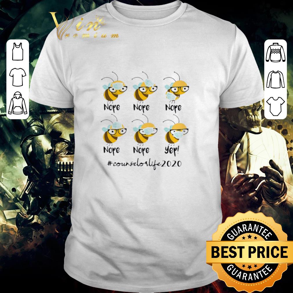 Top Bee Face Mask Nope Nope Yep Counselor Life 2020 shirt