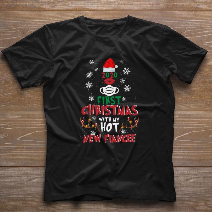 Top 2020 First Christmas With My Hot New Fiance shirt