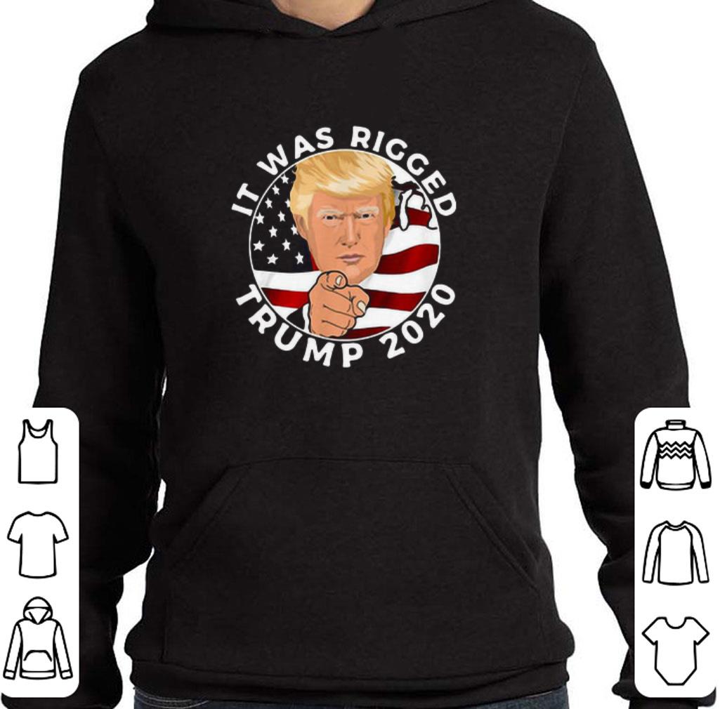 Original It Was Rigged Trump 2020 shirt 92ab3fc9 original it was rigged trump 2020 shirt 4 - Original It Was Rigged Trump 2020 shirt