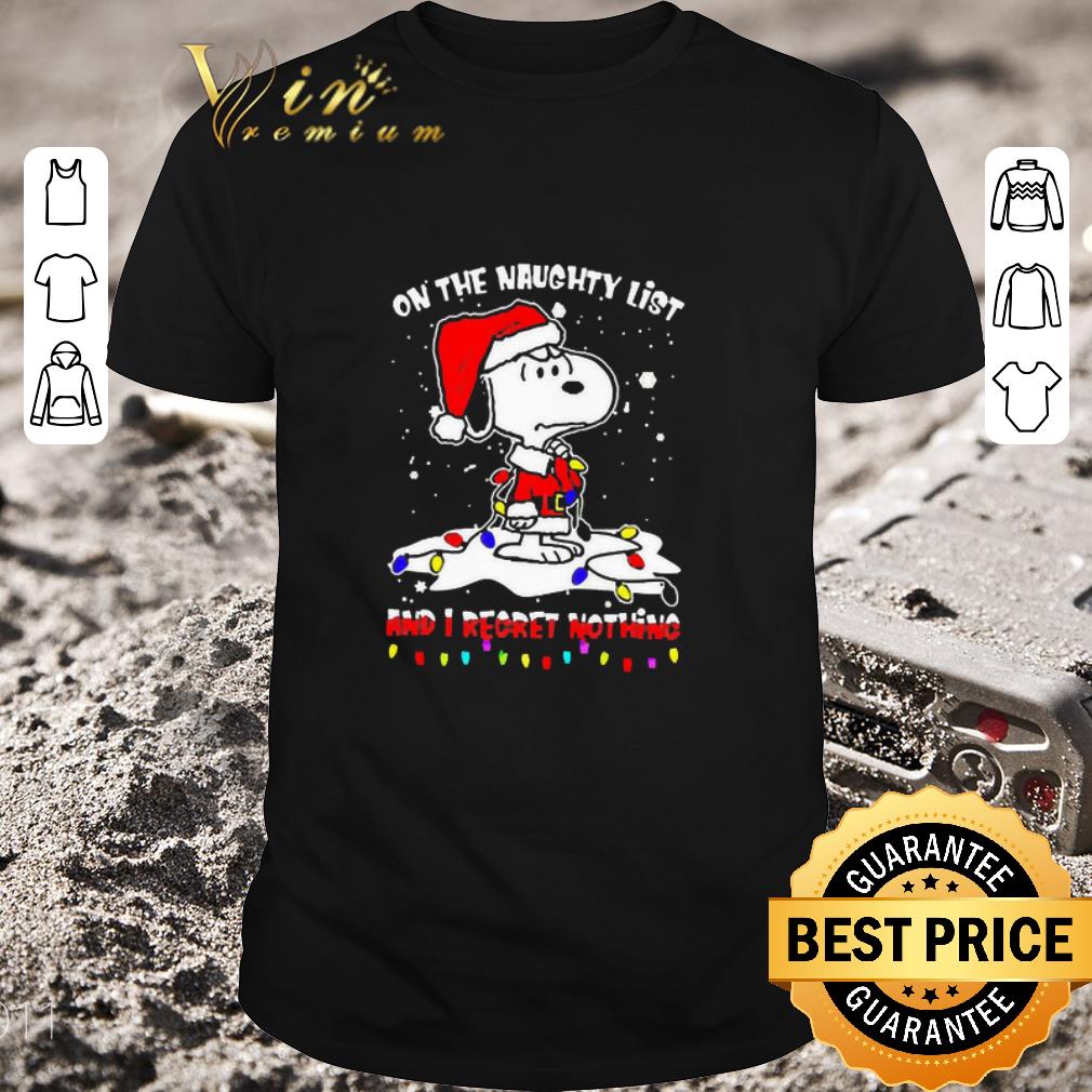 Premium Snoopy On The Naughty List And I Regret Nothing shirt