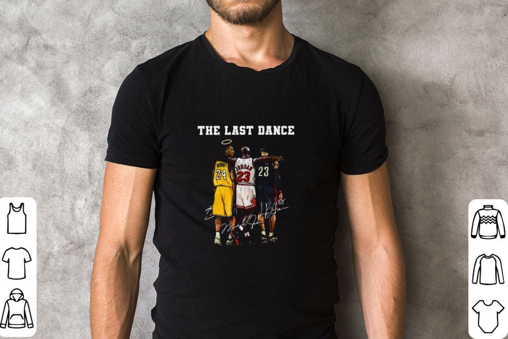 Awesome The Last Dance Kobe Bryant And Michael Jordan Jame Lebron Signatures shirt