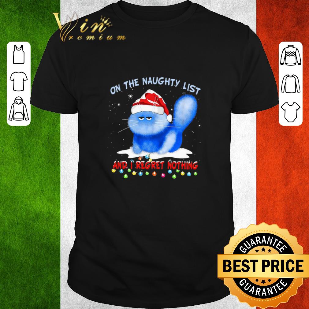 Pretty Santa Cat On The Naughty List And I Regret Nothing Christmas shirt