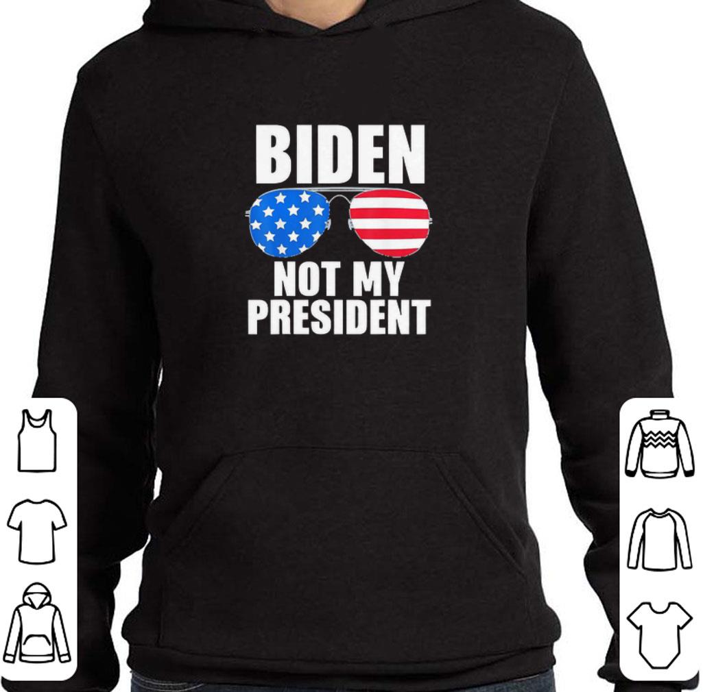 Funny Biden Is Not My President Funny Anti Joe Biden Political shirt bff194e4 funny biden is not my president funny anti joe biden political shirt 4 - Funny Biden Is Not My President Funny Anti Joe Biden Political shirt
