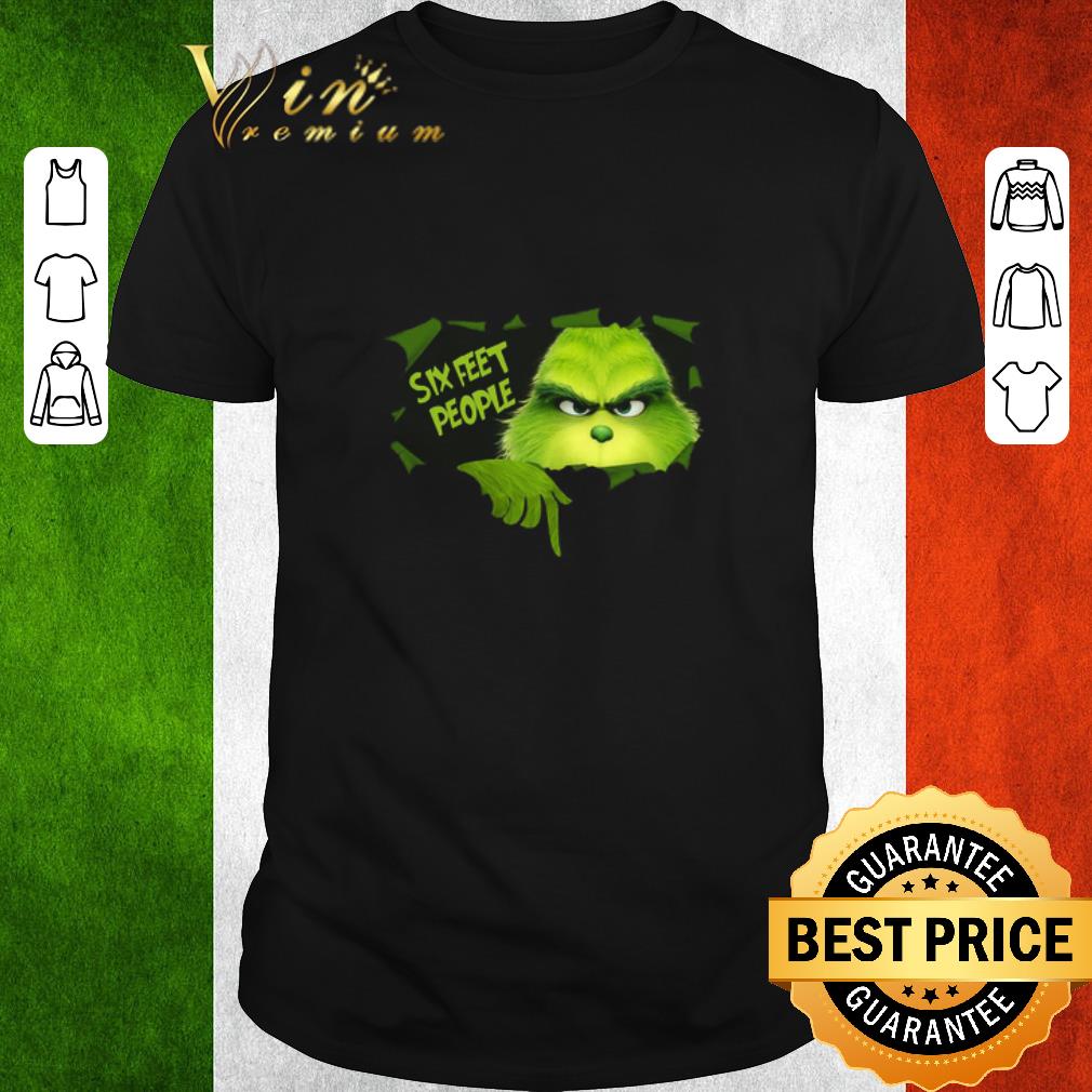 Nice Grinch Six Feet People shirt