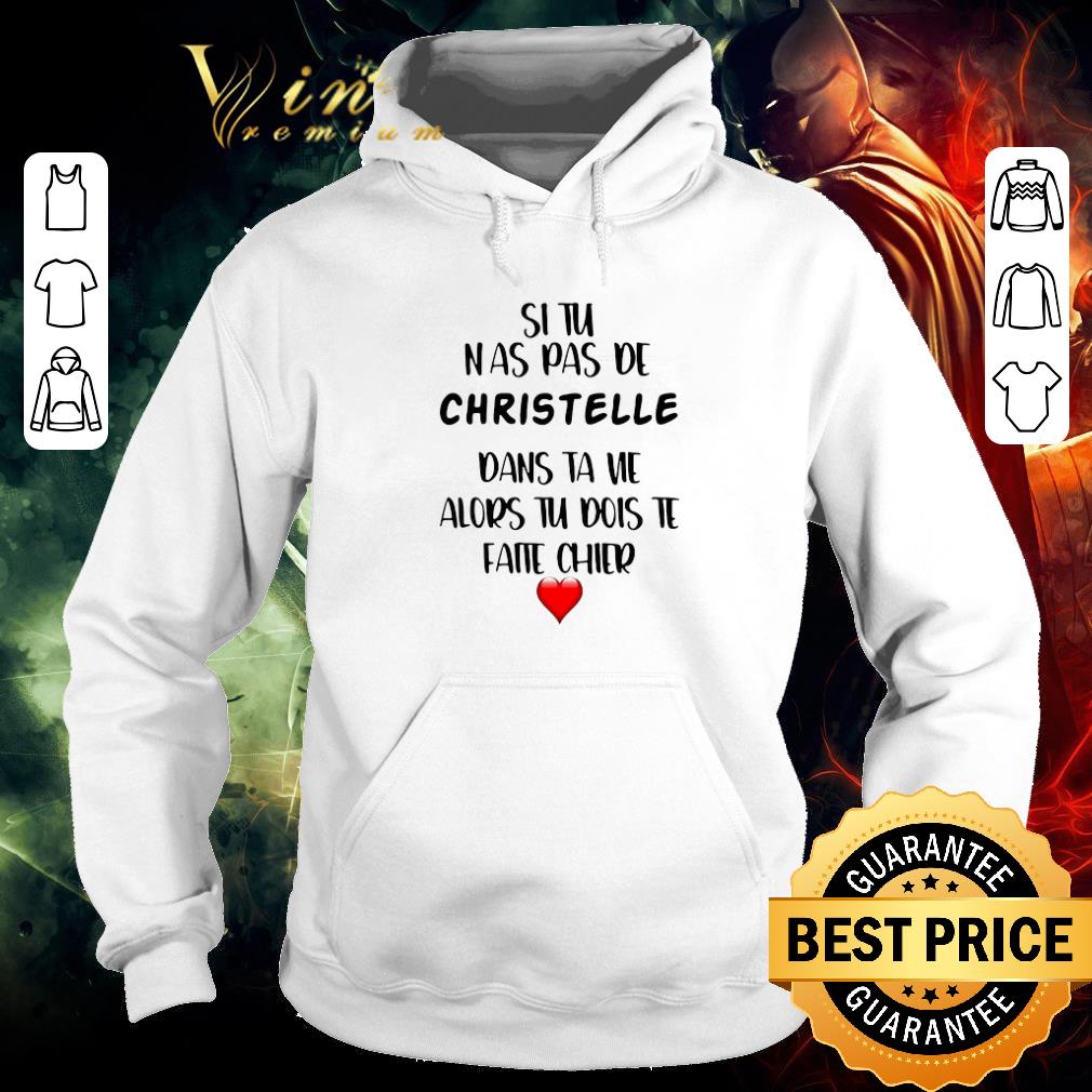 cd16e972 official si tu nas pas de christelle dans ta vie alors tu dois te faite chier shirt 4 - Official Si Tu Nas Pas De Christelle Dans Ta Vie Alors Tu Dois Te Faite Chier shirt