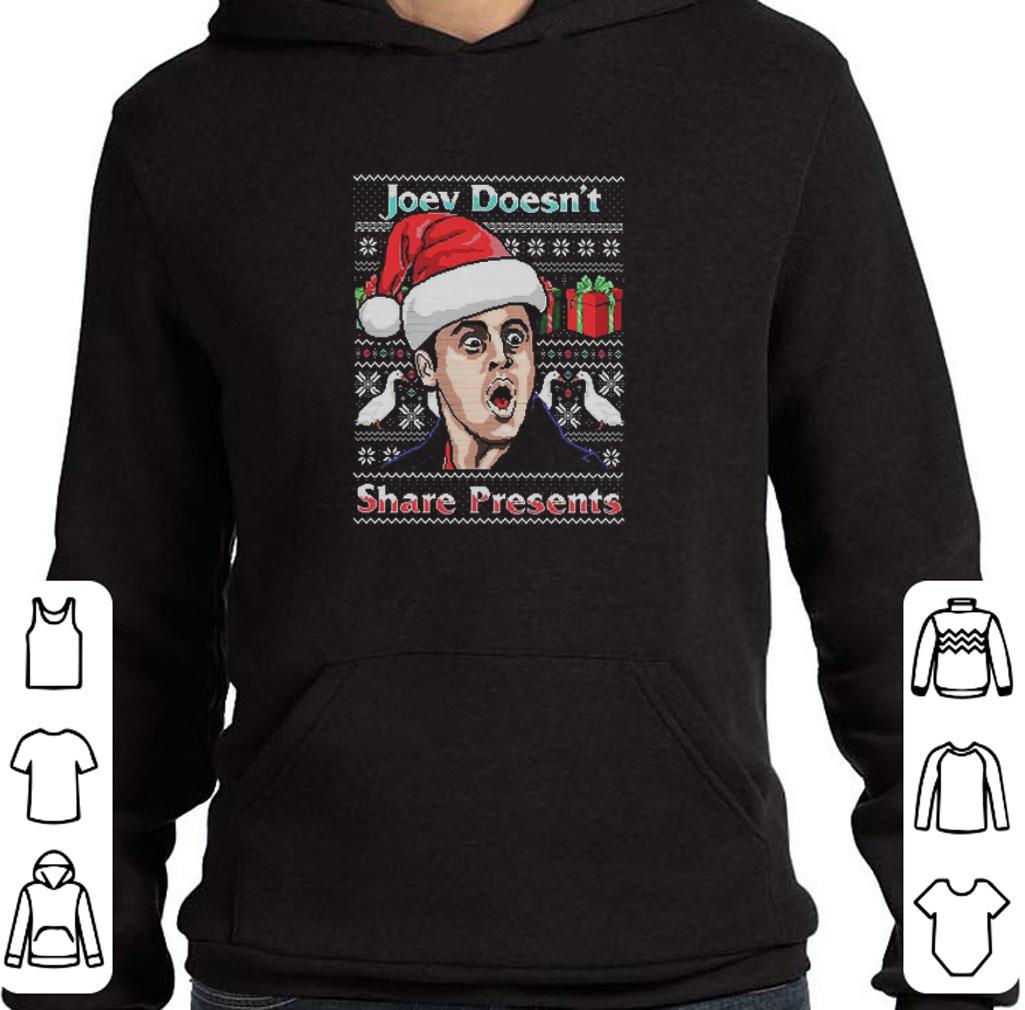 d481737e funny joey doesn t share presents ugly christmas sweater shirt 4 - Funny Joey Doesn’t Share Presents Ugly Christmas Sweater shirt